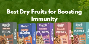 Best-Dry-Fruits-for-Boosting-Immunity, Rischh