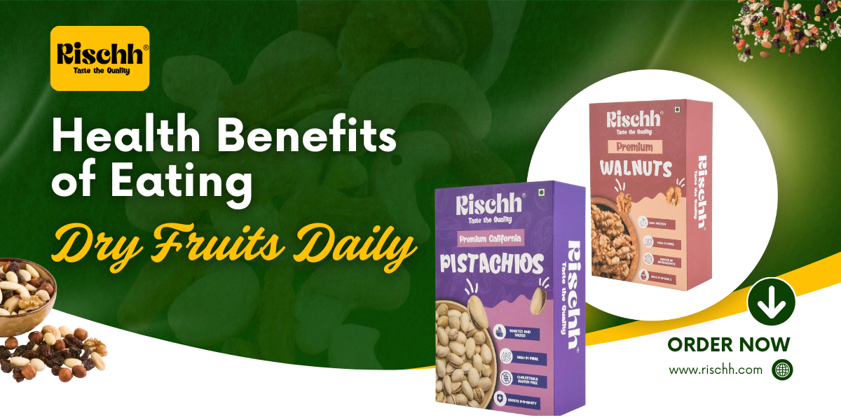 Health Benefits of Eating Dry Fruits Daily | Rischh